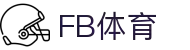 FB体育-FB体育 (中国)官方网站-FB SPORTS
